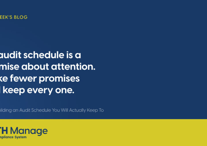 Pull quote card: An audit schedule is a promise about attention. Make fewer promises and keep every one. From the HLTH Manage blog, Building an Audit Schedule You Will Actually Keep To.